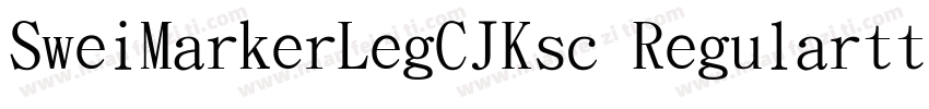 SweiMarkerLegCJKsc Regularttf字体转换